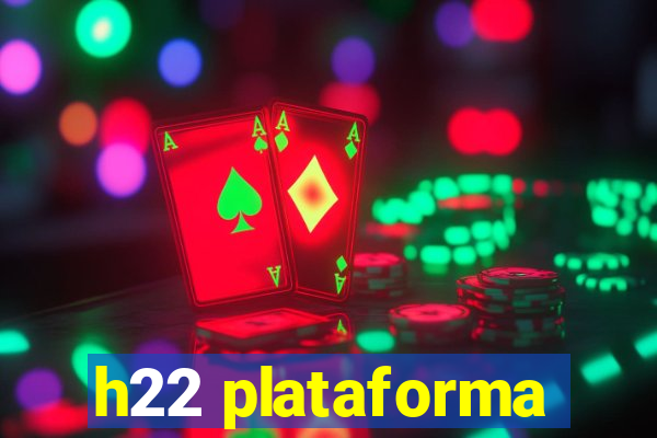 h22 plataforma